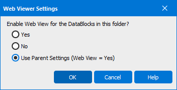 Dialog: Enable Web View for the DataBlocks in this folder? Yes/No/Use Parent Settings (Web View = Yes)